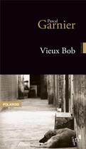 Couverture du livre « Vieux Bob » de Pascal Garnier aux éditions Editions In8