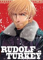 Couverture du livre « Rudolf Turkey Tome 6 » de Hiroko Nagakura aux éditions Komikku