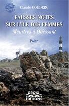 Couverture du livre « Fausses notes sur l'île aux femmes » de Claude Couderc aux éditions Groix Editions