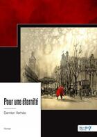 Couverture du livre « Pour une éternité » de Damien Verhee aux éditions Nombre 7