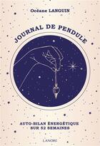 Couverture du livre « Journal de pendule : auto-bilan énergetique sur 52 semaines » de Oceane Languin aux éditions Lanore
