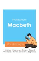 Couverture du livre « Réussir son Bac de français 2024 : Analyse de Macbeth de Shakespeare » de William Shakespeare aux éditions Bac De Francais