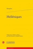 Couverture du livre « Helléniques » de Xénophon aux éditions Classiques Garnier