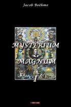 Couverture du livre « Mysterium magnum Tome 1 » de Jacob Boehme aux éditions Odyssee Editions
