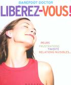 Couverture du livre « Liberez-Vous » de Barefoot aux éditions Marabout