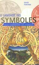 Couverture du livre « Le Langage Des Symboles » de David Fontana aux éditions Grund
