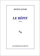 Couverture du livre « Le repit » de Helene Lenoir aux éditions Minuit