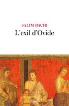 Couverture du livre « L'exil d'Ovide » de Salim Bachi aux éditions Lattes
