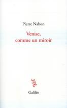 Couverture du livre « Venise, comme un miroir » de Nahon Pierre aux éditions Galilee