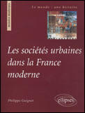 Couverture du livre « Les sociétés urbaines dans la france moderne » de Guignet aux éditions Ellipses