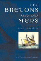 Couverture du livre « Les bretons sur les mers » de Le Bouedec-Quetel aux éditions Ouest France