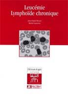 Couverture du livre « Leucemie lymphoide chronique » de Brouet J-C aux éditions John Libbey