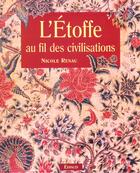 Couverture du livre « L'etoffe - au fil des civilisations » de Nicole Renau aux éditions Edisud