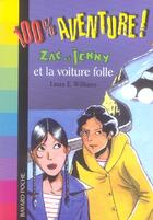 Couverture du livre « Zac et Jenny et la voiture folle » de Laura E. Williams aux éditions Bayard Jeunesse