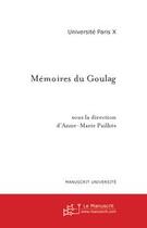 Couverture du livre « Mémoires du Goulag » de Anne-Marie Pailhes aux éditions Editions Le Manuscrit