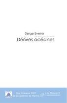 Couverture du livre « Derives oceanes » de Serge Eveno aux éditions Editions Le Manuscrit