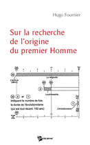 Couverture du livre « Sur la recherche de l'origine du premier homme » de Henri Fournier aux éditions Publibook