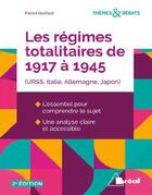 Couverture du livre « Les régimes totalitaires de 1917 à 1945 (URSS, Italie, Allemagne, Japon) » de Eric Keslassy et Patrick Godfard aux éditions Breal