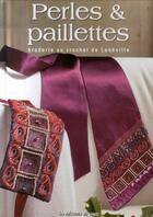 Couverture du livre « Perles & paillettes. broderie au crochet de luneville » de  aux éditions De Saxe