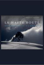 Couverture du livre « La haute route » de Francois Perraudin aux éditions Slatkine