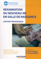 Couverture du livre « Reanimation du nouveau-ne en salle de naissance » de Norbert Karine aux éditions Sauramps Medical