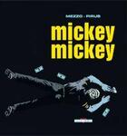Couverture du livre « Mickey Mickey t.1 » de Mezzo et Pirus aux éditions Delcourt