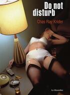 Couverture du livre « Do not disturb » de Chas Ray Krider aux éditions La Musardine