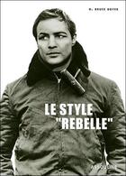 Couverture du livre « Rebel style » de G. Bruce Boyer aux éditions Assouline