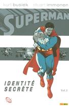 Couverture du livre « Superman ; identite secrète t.2 » de Kurt Busiek et Stuart Immonen aux éditions Panini