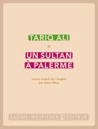 Couverture du livre « Un sultan à Palerme » de Tariq Ali aux éditions Sabine Wespieser