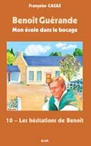 Couverture du livre « Les hésitations de Benoît » de Francoise Casas aux éditions Elor