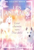 Couverture du livre « Les animaux ; leur chemin vers l'au-delà » de Laila Del Monte aux éditions Vega