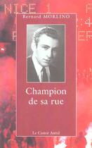 Couverture du livre « Champion de sa rue » de Bernard Morlino aux éditions Castor Astral