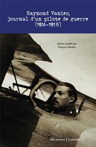 Couverture du livre « Raymond Vanier, journal d'un pilote de guerre (1914-1918) » de Raymond Vanier aux éditions Loubatieres