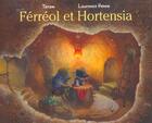 Couverture du livre « Ferreol Et Hortensia » de Henno L aux éditions Mijade