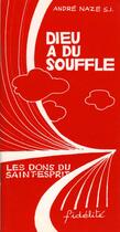 Couverture du livre « Dieu a du souffle. les dons du saint-esprit » de Naze A aux éditions Fidelite