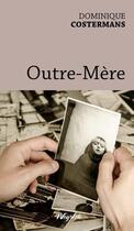 Couverture du livre « Outre-mère » de Dominique Costermans aux éditions Weyrich