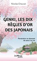 Couverture du livre « Genki : Les dix règles d'or des japonais ; Perseverer en donnant du sens à sa vie » de Nicolas Chauvat aux éditions Jouvence