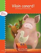 Couverture du livre « Vilain canard ! » de Sylvie Roberge aux éditions Dominique Et Compagnie