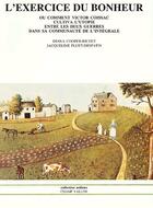 Couverture du livre « L'exercice du bonheur ou commenet Victor Coissac cultiva l'utopie entre les deux guerres dans sa communauté de l'intégrale » de Diana Cooper-Richet et Jacqueline Plue-Despatin aux éditions Champ Vallon