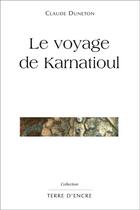Couverture du livre « Le voyage de Karnatioul » de Claude Duneton aux éditions Laquet