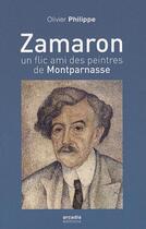 Couverture du livre « Zamaron Un Flic Ami Des Peintres De Montparnasse » de Philippe Olivier aux éditions Arcadia