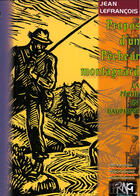 Couverture du livre « Propos d'un pêcheur montagnard ; la pêche en Dauphiné » de Jean Lefrancois aux éditions Prng