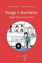 Couverture du livre « Voyage à Auschwitz ; récit d'un jeune Rom » de Nikolai Angelov et Mathieu De Mulzon aux éditions A Dos D'ane