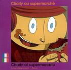 Couverture du livre « Charly au supermarche francais italien » de Zitoune aux éditions Zoom