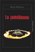 Couverture du livre « La jamelienne » de Kévin Monfils aux éditions Kevin Monfils