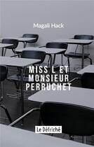 Couverture du livre « Miss l et monsieur Perruchet » de Magali Hack aux éditions Le Defriche