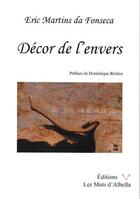 Couverture du livre « Décor de l'envers » de Eric Martins Da Fonseca aux éditions Les Mots D'albella