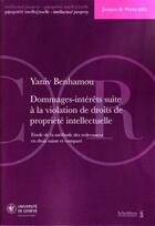 Couverture du livre « Dommages-intérêts suite à la violation de droit de propriété intellectuelle » de Yaniv Benhamou aux éditions Schulthess