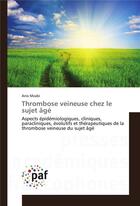 Couverture du livre « Thrombose veineuse chez le sujet age » de Mzabi Anis aux éditions Presses Academiques Francophones